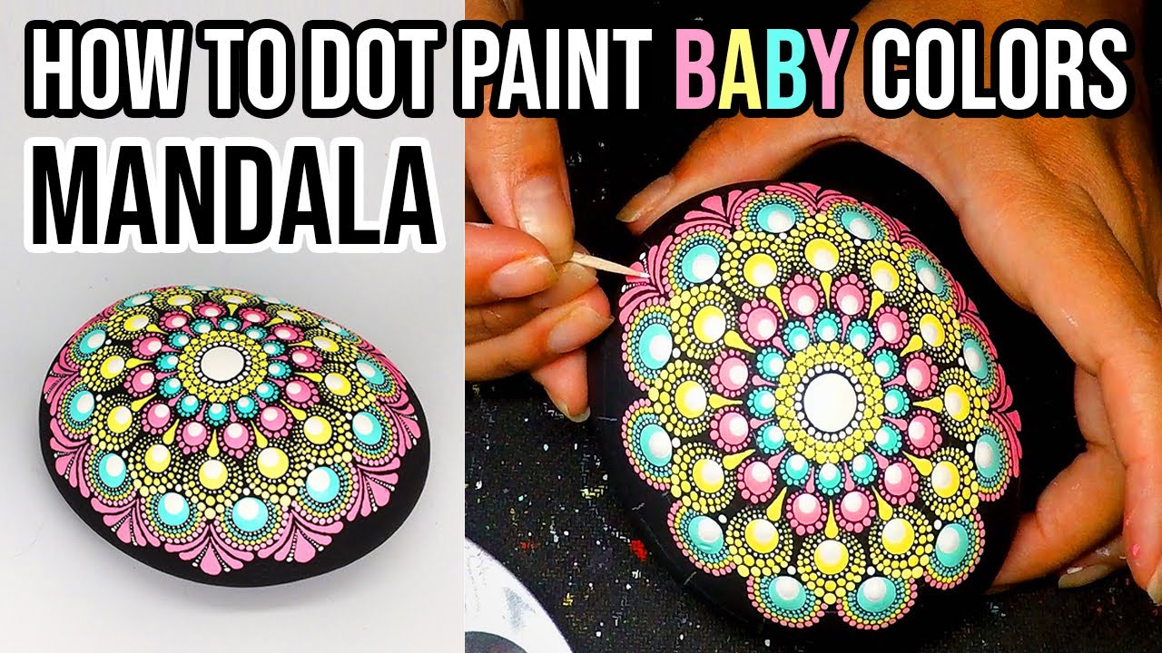 How to Paint Dot Mandala Baby Colors Art Rock Beach Pebble Time Lapse Tutorial Painting Dotting