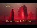 Raat Ka Nasha | Indian Techno House Music - Bollywood Party