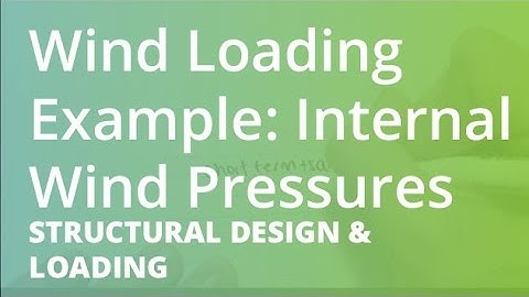 Wind Loading Example: Internal Wind Pressures | Structural Design & Loading