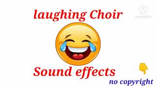 Laughing Choir Sound Effects | No copyright#short