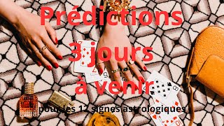 🌺PRÉDICTIONS 3 JOURS À VENIR🍀pour chaque signe🌟