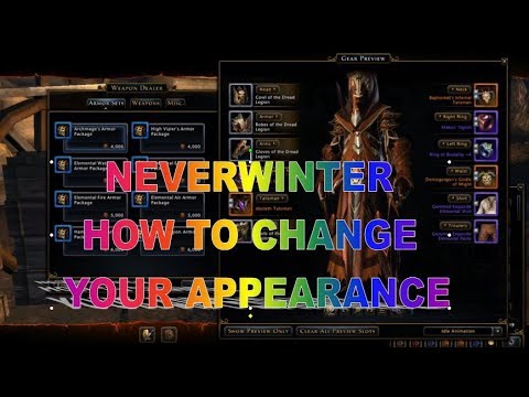 Neverwinter TIPS how to change your characters appearance