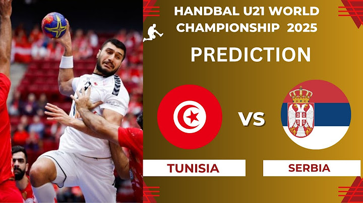 Tunisia vs Serbia  Handball U21 World Championship 2025 Match Preview Prediction