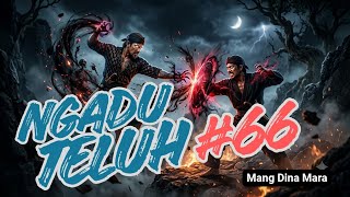NGADU TELUH #66 DONGENG SUNDA @MangDinaMara 