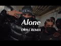 Alone - Alan Walker (Official DRILL Remix)