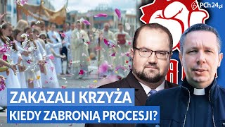 ZAKAZ KRZYŻA! CZY PROCESJE TEŻ ZNIKNĄ? [KS. WACHOWIAK]