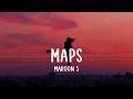 Maps - Maroon 5 (Lyrics)