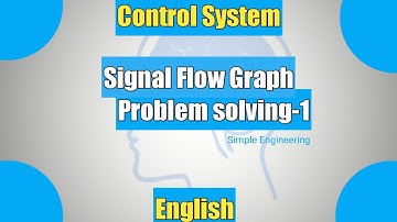 Control System Engineering - Part 9 - Signal flow graph - Problem Solving - 1