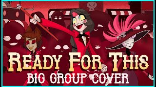 Ready For This【Hazbin Hotel】BIG GROUP COLLAB Cover​ ⌊Tᴡᴇʟꜱᴀʟᴏᴏᴍ⌉💙