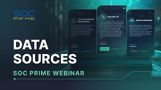 SOC Prime Webinar: Data Sources screenshot 1