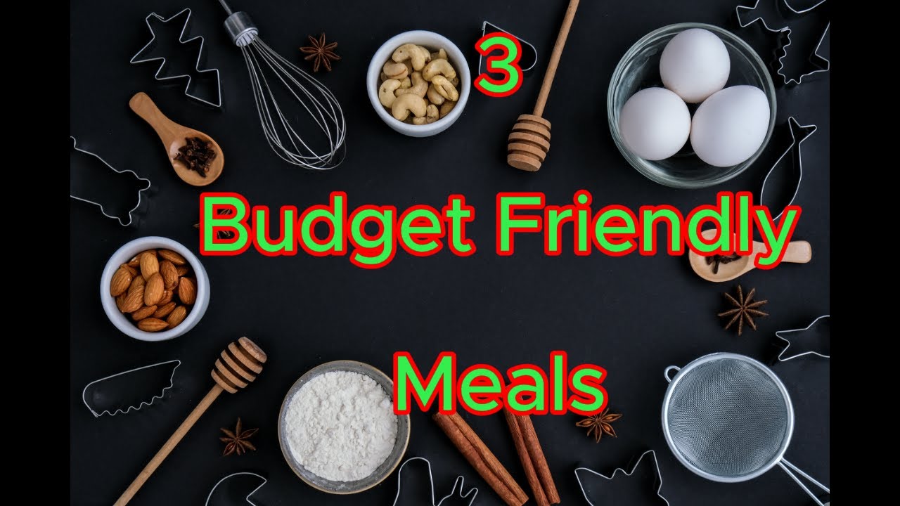3 Delicious Meals on a Tight Budget! - YouTube