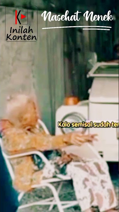 DENGARKANLAH NASEHAT NENEK #shorts
