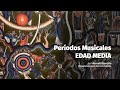 PERIODOS MUSICALES // CAPÍTULO2: EDAD MEDIA