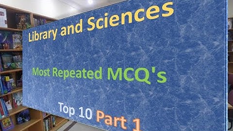 Library and Sciences Most Repeated MCQ