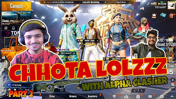 CHHOTA LOLZZZ WITH ALPHA CLASHER | PART-2 | LoLzZz | Alpha Clasher | Arthur | OP GAMEPLAY | MN SQUAD