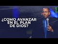 ¿Como avanzar en el plan de Dios? |Pastor Juan Carlos Harrigan |1490