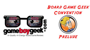 Board Game Geek Con Prelude with the Game Boy Geek