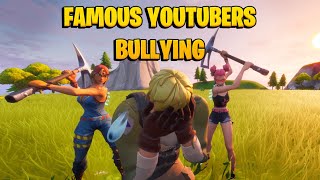 FAMOUS YOUTUBERS bully me in fortnite creative fill..