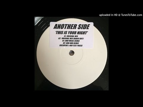 Anotherside — Anotherside - This is Your Night (DnD Dub) *UKG / 4x4*