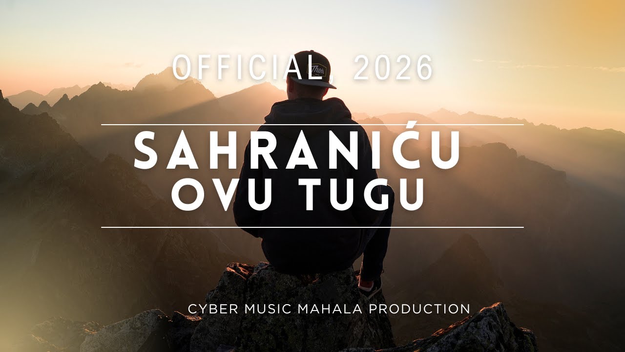 Sahraniću Ovu Tugu (CyberMahala,Official 2025)