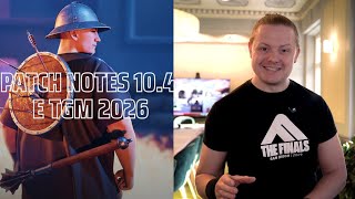 PATCH NOTES 10.4 E TGM 2026! - THE FINALS (Review)