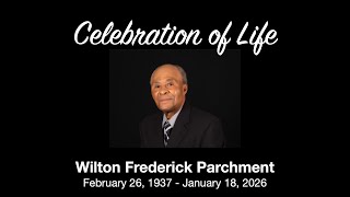Celebration of Life for Wilton Frederick Parchment