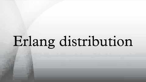 Erlang distribution