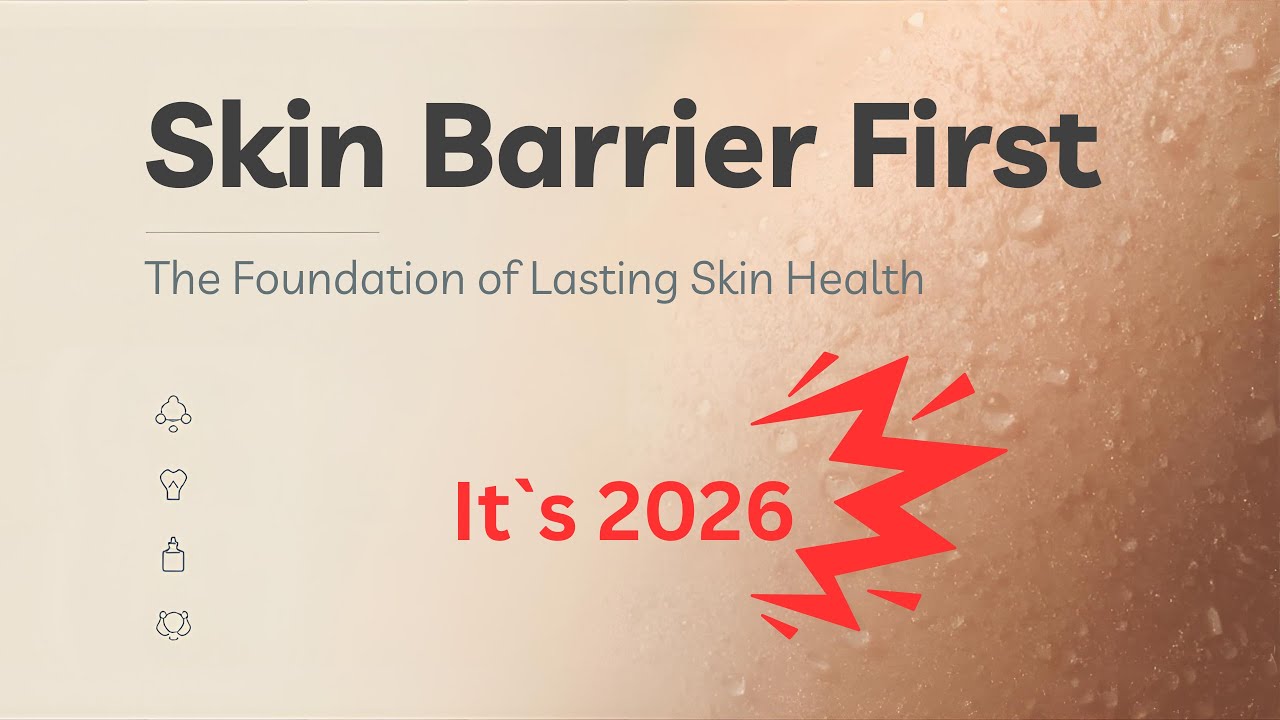 2026: Skin Barrier First