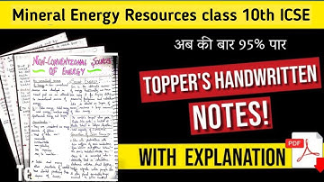 Mineral Energy Resources Toppers handwritten Notes For Semester 2 | Class 10th ICSE | Exclusive