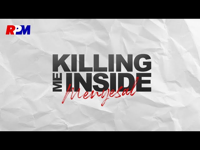 Killing Me Inside - Menyesal (Official Lyric Video) class=