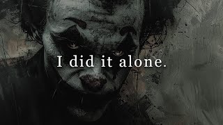 I did it alone.