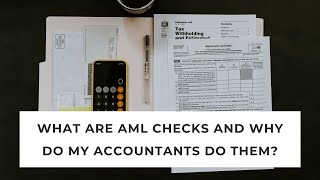 What are AML checks and why do my Accountants do them?