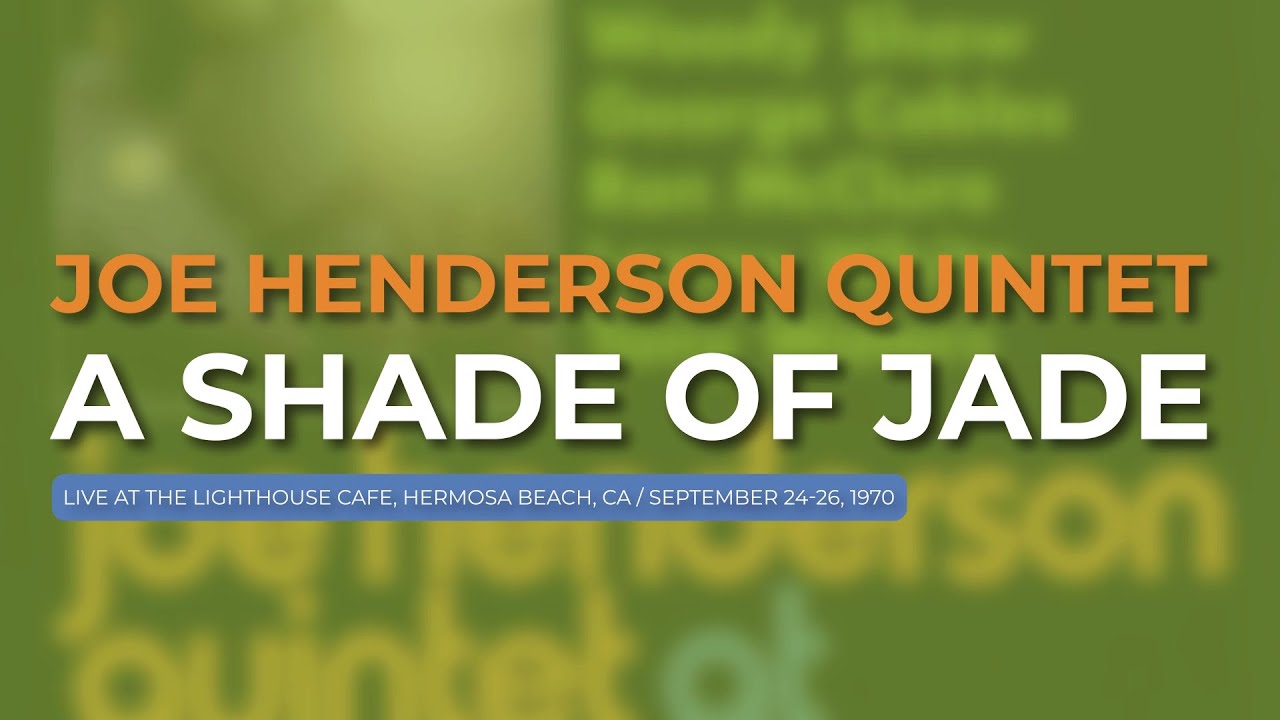 Joe Henderson Quintet - A Shade Of Jade (Live, 1970) (Official