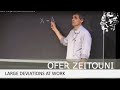 Ofer Zeitouni: Large Deviations at Work