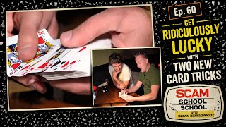 Get Ridiculously Lucky with Two New Card Tricks! (Ep60 Scam School School)
