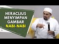 Heraclius Menyimpan Gambar Nabi & Rasulullah 😮 | Ustaz Mohd Nazrul Nasir