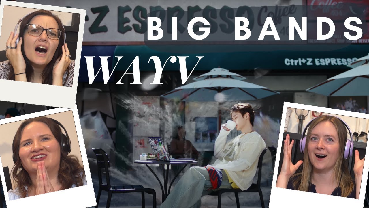 WayV Just Took Over Our Playlist 🤯 | Big Bands MV Reaction
