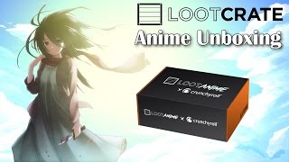 Lootcrate Anime First Ever Unboxing Re-Upload