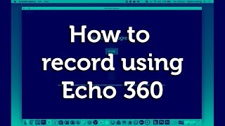 How to record using Echo 360 screenshot 3