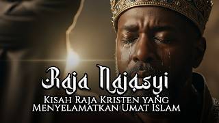 Kisah Hijrah ke Habasyah & Pengadilan Raja Najasyi yang Menyelamatkan Umat Islam