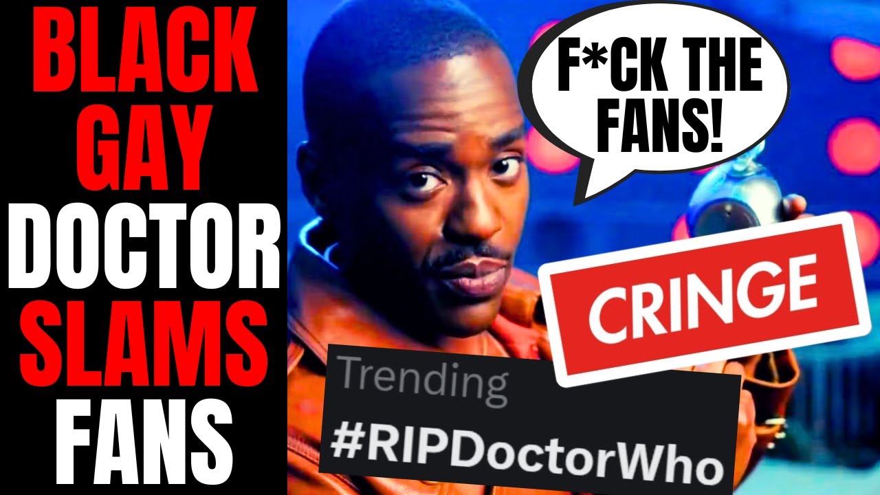 Black Gay Doctor Who ATTACKS Fans After Series Gets DESTROYED! | Fans CAN’T STAND Woke Trash!