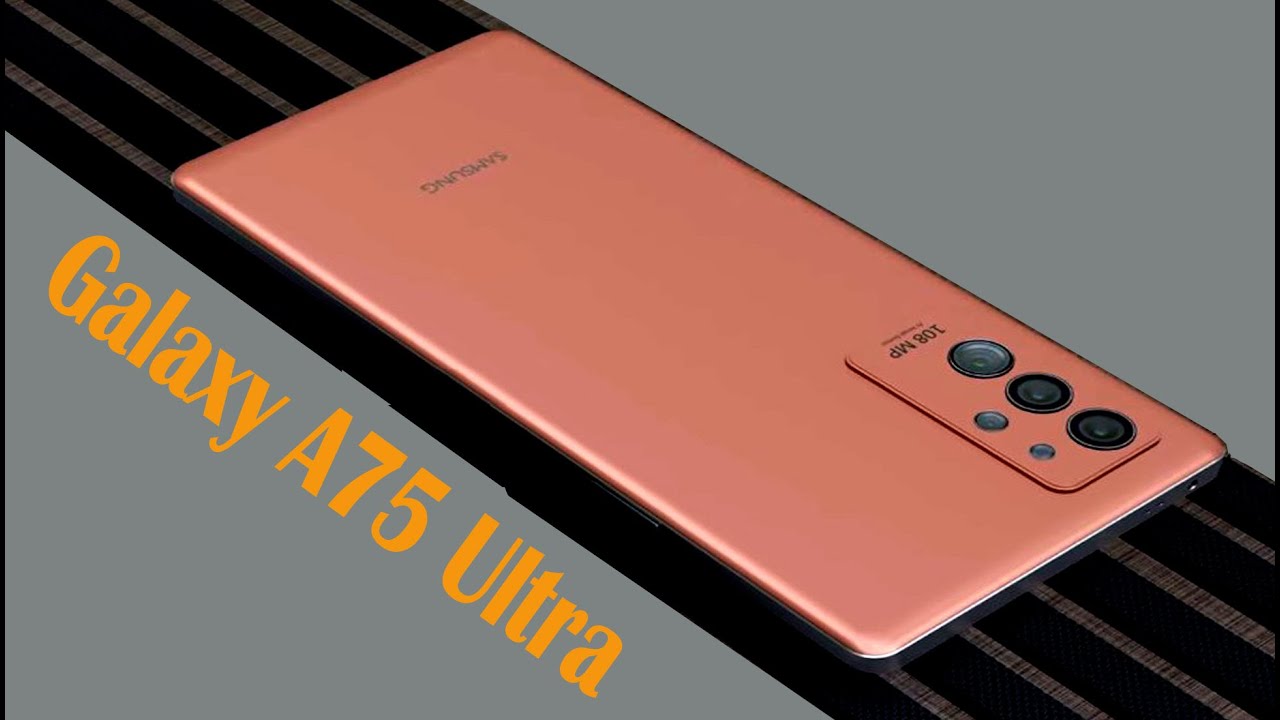 Samsung Galaxy A75 Ultra 5G Price - YouTube