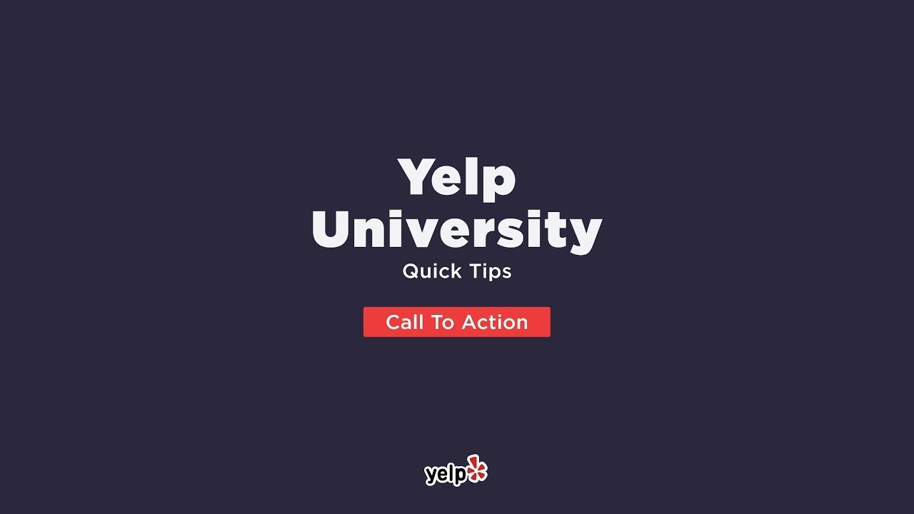 Updating Your Customers with a Call to Action (Yelp University Quick Tips)