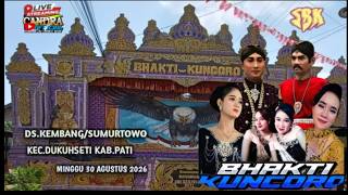 LIVE SIANG #BHAKTI KUNCORO #DS.KEMBANG/SUMURTOWO KEC.DUKUHSETI PATI LKN: SUMINTEN EDAN 30#08#2026