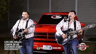 Los Del Valle- Compa De SD [Inedita En Vivo] Corridos 2017 chords