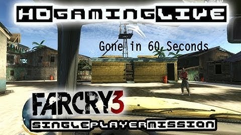 Gone in 60 Seconds - Far Cry 3 Custom Single Player Mission