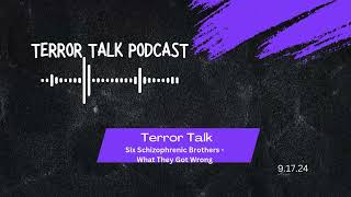 Six Schizophrenic Brothers - What They Got Wrong