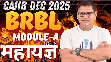 CAIIB Dec 2025 | महायज्ञ Series | BRBL Module A Top Questions | CAIIB WITH ASHOK