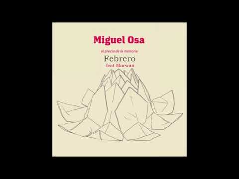 Febrero feat Marwan - Miguel Osa