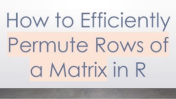 How to Efficiently Permute Rows of a Matrix in R